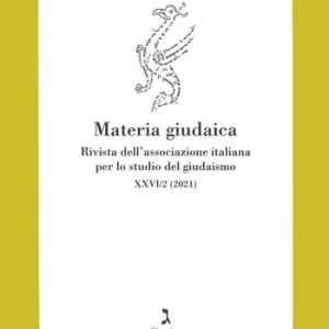Materia giudaica. Rivista dell‘Associazione italiana per lo studio del giudaismo (2021). Vol. 26/2 Nuovo Arrivo