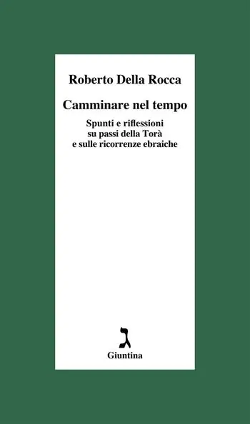 Bestseller Camminare nel tempo. Spunti e riflessioni su passi della Torà e sulle ricorrenze ebraiche