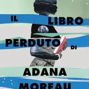 Il libro perduto di Adana Moreau Quantità Limitata
