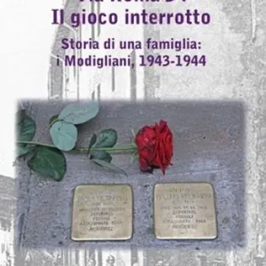 Economico Via Roma 34. Il gioco interrotto. Storia di una famiglia i Modigliani, 1943-1944