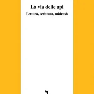 Direttamente Dal Produttore La via delle api. Lettura, scrittura, midrash
