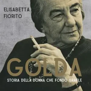 Ultima Occasione Golda. Storia della donna che fondò Israele