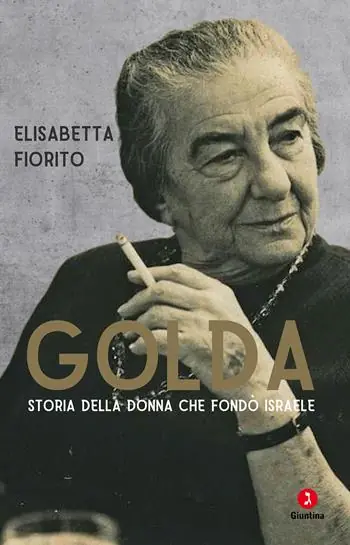 Ultima Occasione Golda. Storia della donna che fondò Israele