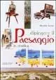 Acquista Ora Dipingere il paesaggio in pratica. Ediz. illustrata