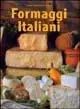Prezzo Di Fabbrica Formaggi italiani. Ediz. illustrata