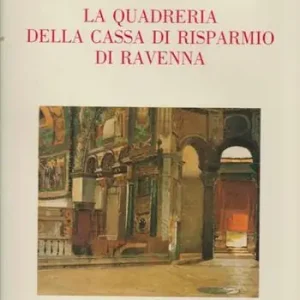 La quadreria della Cassa di Risparmio di Ravenna Occasione Imperdibile