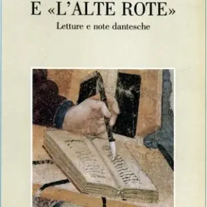 Tra il «Banco» e «L‘alte rote». Letture e note dantesche Nuovo Arrivo