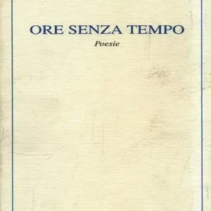 Ore senza tempo Quantità Limitata