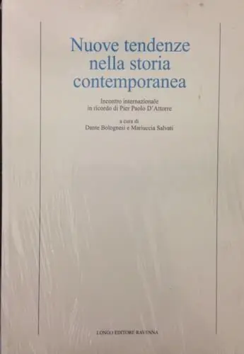 Compra Oggi Stesso Nuove tendenze nella storia contemporanea. Incontro internazionale in ricordo di Pier Paolo D‘Attorre