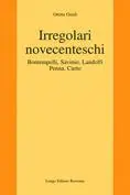 Irregolari novecenteschi. Bontempelli, Savinio, Landolfi, Penna, Curto Ultima Occasione