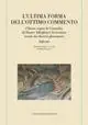 L‘ ultima forma dell‘Ottimo commento. Chiose sopra la Comedia di Dante Alleghieri fiorentino tracte da diversi ghiosatori. Inferno Prezzo Conveniente