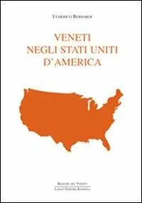 Veneti negli Stati Uniti d‘America Prezzo Conveniente