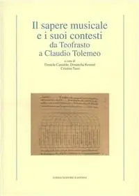 Il sapere musicale e i suoi contesti da Teofrasto a Claudio Tolemeo Prezzo Di Fabbrica
