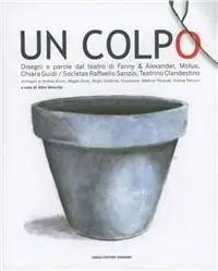 Un colpo. Quattro compagnie teatrali un progetto sulla giovinezza Pagamento Sicuro