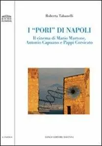 Spedizione Espresso I «pori» di Napoli. Il cinema di Mario Martone, Antonio Capuano e Pappi Corsicato