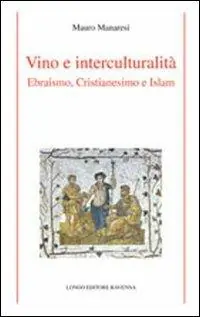 Miglior Prezzo Vino e interculturalità. Ebraismo, cristianesimo e islam