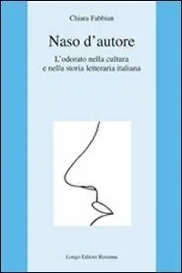 Offerta Del Giorno Naso d‘autore. L‘odorato nella cultura e nella storia letteraria italiana