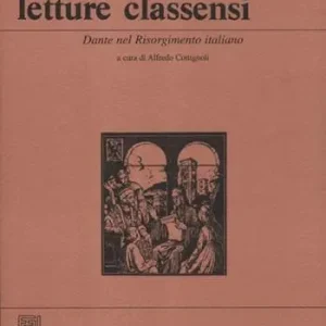 Consegna Rapida Letture classensi. Vol. 40 Dante nel Risorgimento italiano.