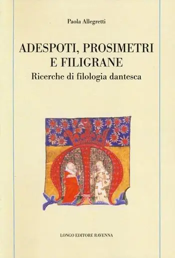 Adespoti, prosimetri e filigrane. Ricerche di filologia dantesca Prezzo Basso