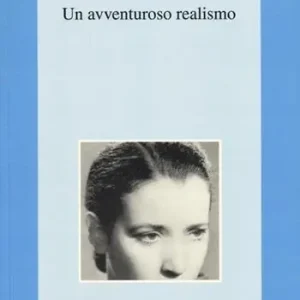 Anna Maria Ortese. Un avventuroso realismo Solo Oggi