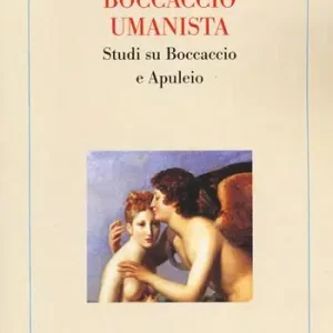 Popolare Boccaccio umanista. Studi su Boccaccio e Apuleio