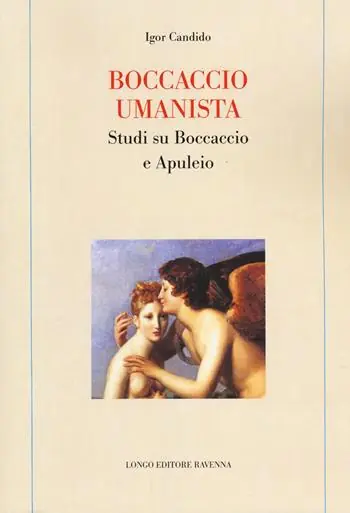 Popolare Boccaccio umanista. Studi su Boccaccio e Apuleio