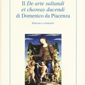 Prezzo Di Fabbrica Il «De arte saltandi et choreas ducendi» di Domenico da Piacenza. Edizione e commento