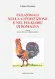 Saldi Gli animali nella superstizione e nel folklore di Romagna