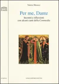 Per me, Dante. Incontri e riflessioni con alcuni canti della «Commedia» Saldi