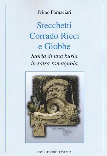 Stecchetti, Corrado Ricci e Giobbe. Storia di una burla in salsa romagnola Vendita Finale