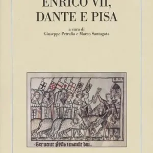 Enrico VII, Dante e Pisa Novità