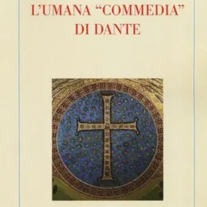 L‘ umana «commedia» di Dante Quantità Limitata