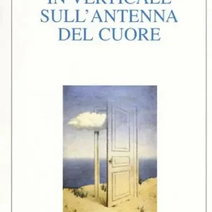 In verticale sull‘antenna del cuore Occasione Imperdibile