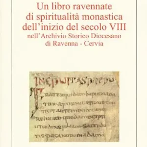 Promo Stagionale Un libro ravennate di spiritualità monastica dell‘inizio del secolo VIII nell‘Archivio storico diocesano di Ravenna-Cervia