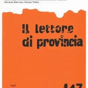 Il lettore di provincia. Vol. 147 Letterati/registi. Registi/letterati Quantità Limitata