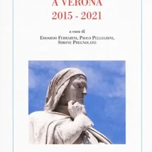 Dante a Verona 2015-2021 Nuova Collezione