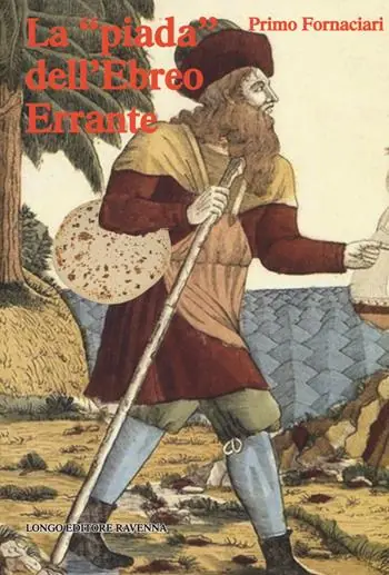 Offerta Speciale La «piada» dell‘ebreo errante