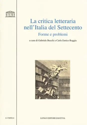 Solo Oggi La critica letteraria nell‘Italia del Settecento. Forme e problemi