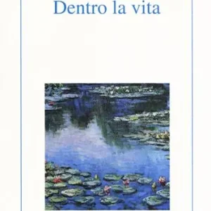 Compra Adesso Dentro la vita
