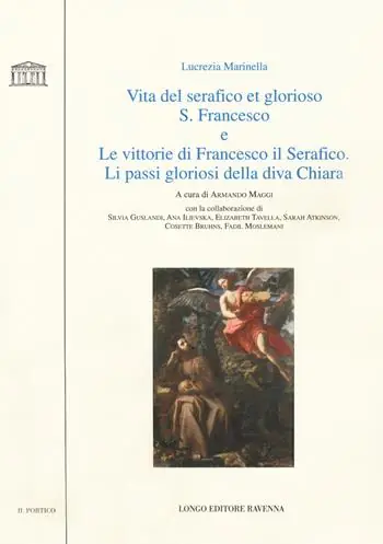 Professionale Vita del serafico et glorioso S. Francesco-Le vittorie di Francesco il Serafico. Li passi gloriosi della diva Chiara