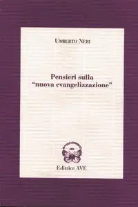 Pensieri sulla «Nuova evangelizzazione» Must-Have