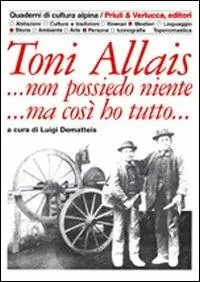 Toni Allais... Non possiedo niente... Ma così ho tutto Ordina Subito