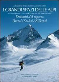 Economico I grandi spazi delle Alpi. Ediz. illustrata. Vol. 6 Dolomiti d‘Ampezzo, Ötztal, Stubai, Zillertal
