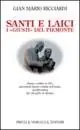 Promozione Esclusiva Santi e laici i «giusti del Piemonte»