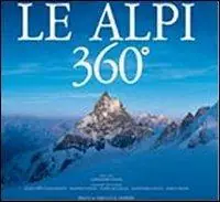Le Alpi 360º. Ediz. italiana e inglese Quantità Limitata