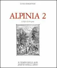 Pagamento Sicuro Alpinia. Vol. 2 Le Alpi e la loro gente.