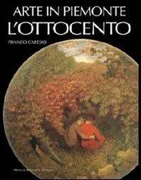 Vendita Finale Arte in Piemonte. Vol. 6 L‘Ottocento.