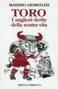 Occasione Imperdibile Toro. I migliori derby della nostra vita