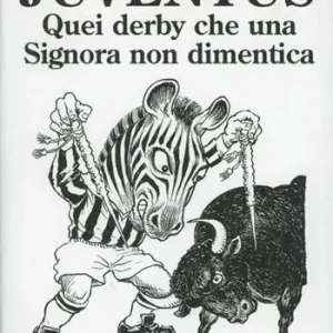 Juventus. Quei derby che una signora non dimentica Popolare