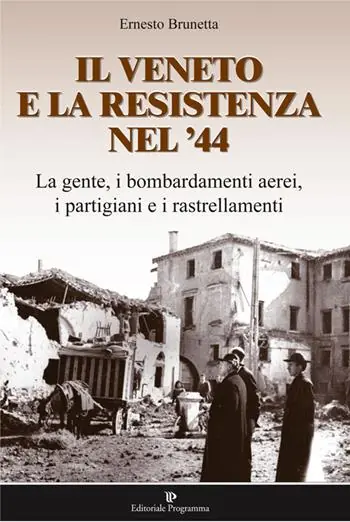 Spedito Oggi Il Veneto e la resistenza nel ‘44